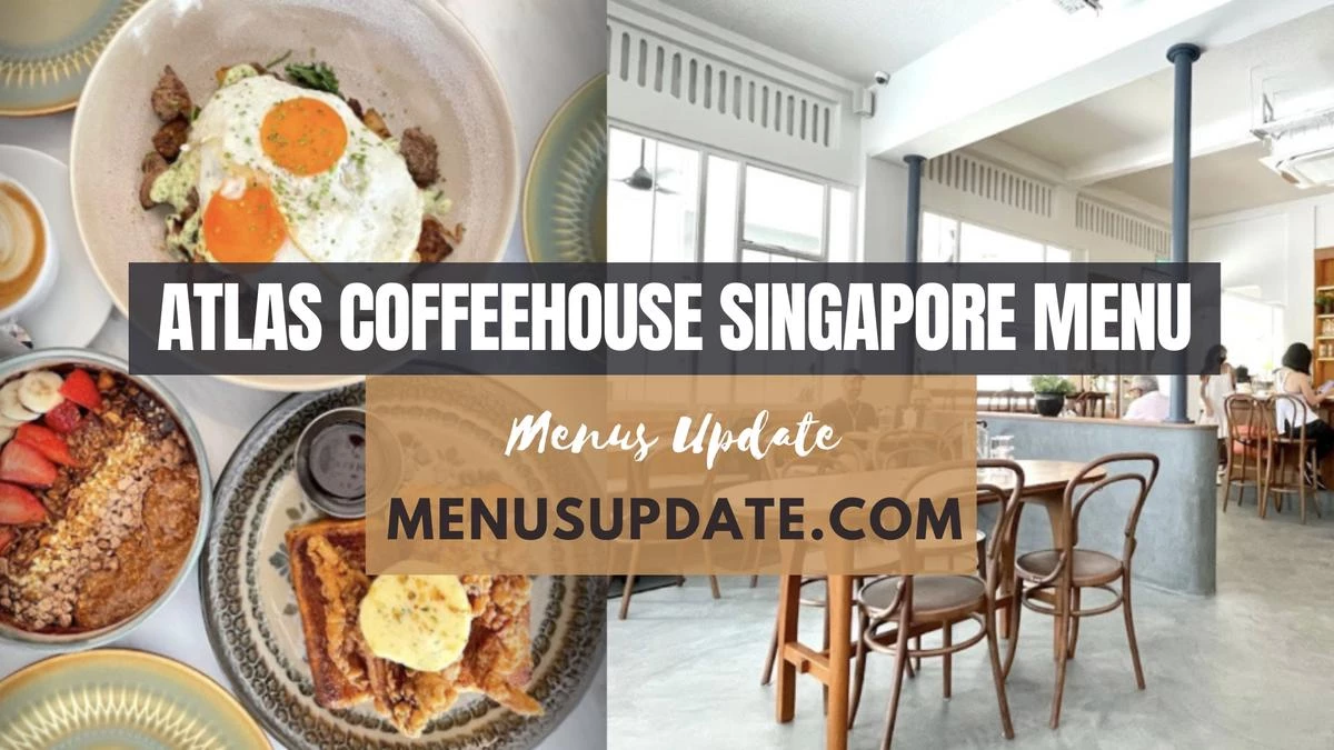 Atlas Coffeehouse Singapore Menu