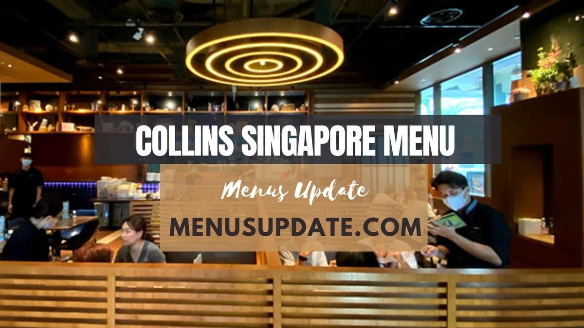 Collins Singapore Menu Prices Updated 2024