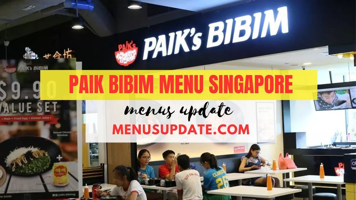 Paik Bibim Menu Singapore Prices Updated 2023: A Guide to Paik’s Korean Restaurant