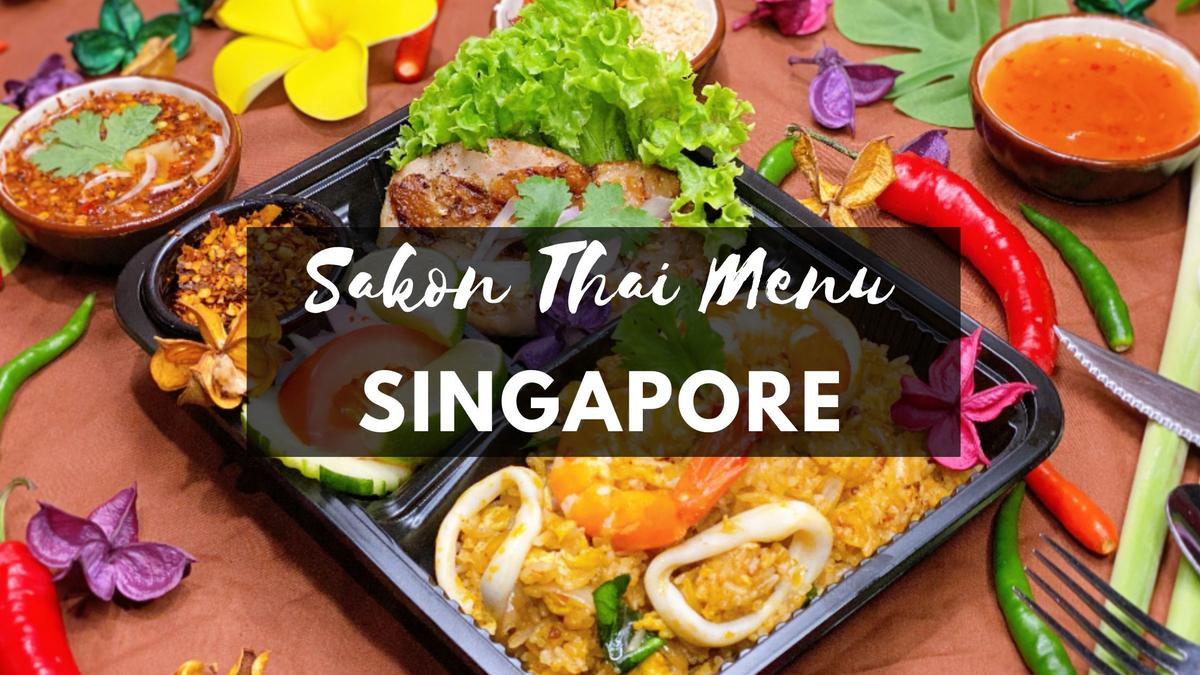 Sakon Thai Menu Singapore: Exploring Desserts, Bento, & Price List