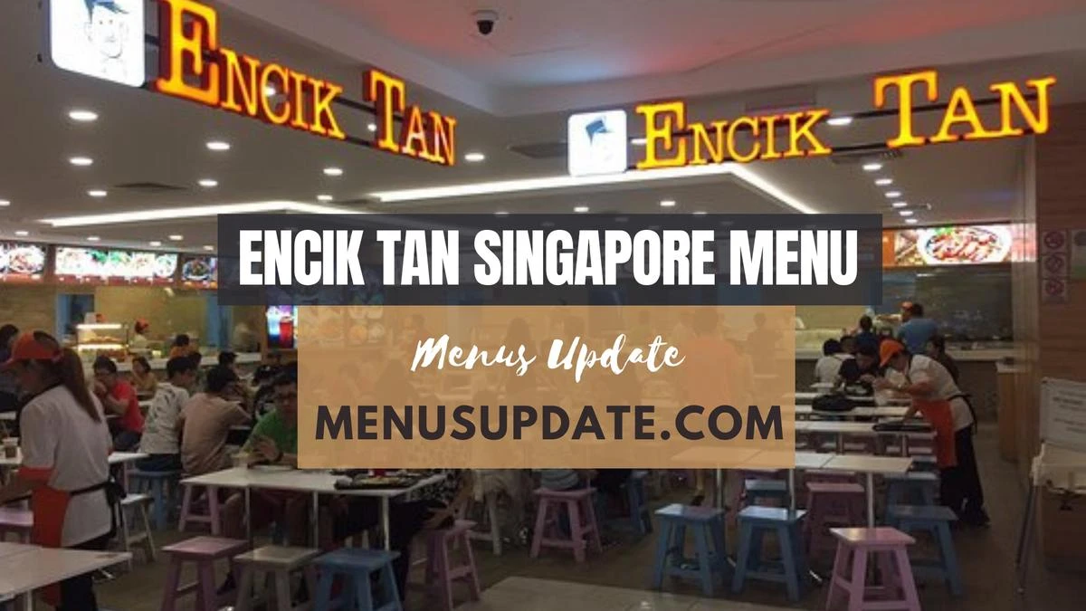 Encik Tan Singapore Menu 2024: A Culinary Journey through Authentic Hawker Fare