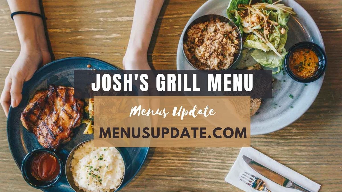 Josh’s Grill Menu Singapore Updated 2024 – Full List of Mains, Sides & Prices