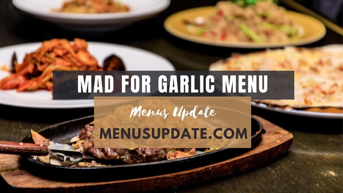 Mad for Garlic Singapore Menu [2024]- Prices, Promos and Signature Dishes