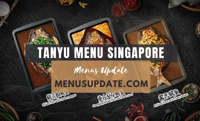 Tanyu Menu Singapore 2024 – Updated Prices and Dishes