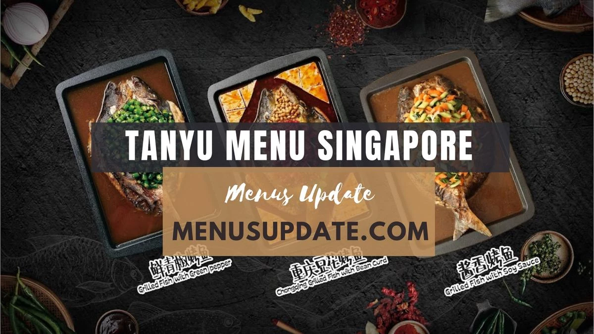Tanyu Menu Singapore 2024 – Updated Prices and Dishes