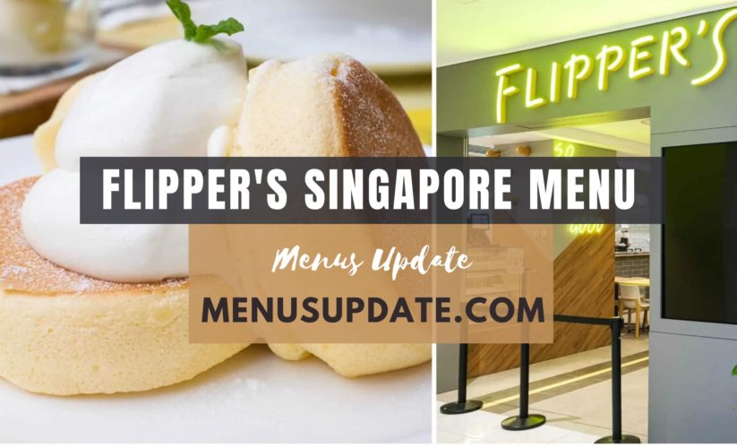 Flipper’s Singapore Menu & Price List Update – Pancakes, Waffles, Salads & More in 2024