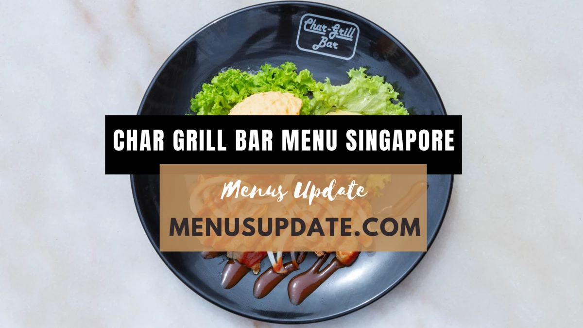Char Grill Bar Menu Singapore Updated Menu and Price List 2024