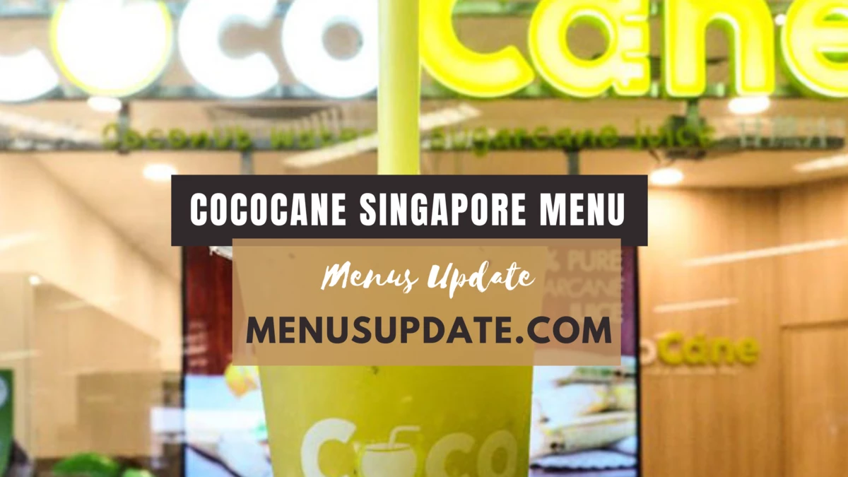 The Complete Cococane Menu & Prices 2024 in Singapore