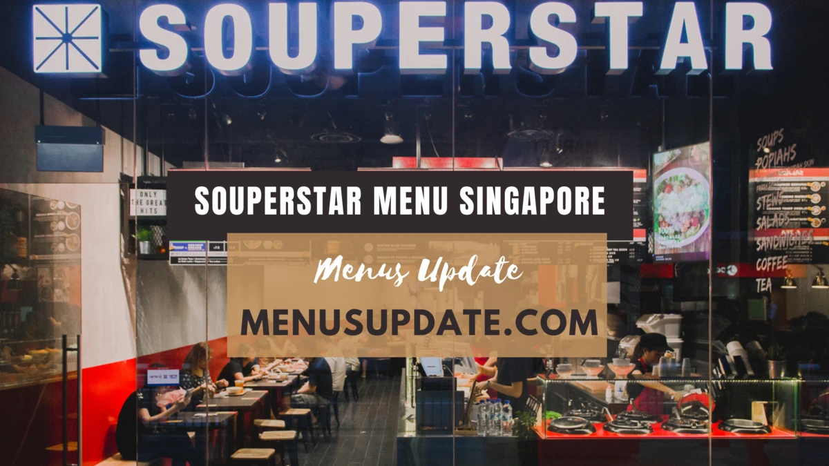 Souperstar Menu Singapore Price in 2024: Food That Hugs Your Soul