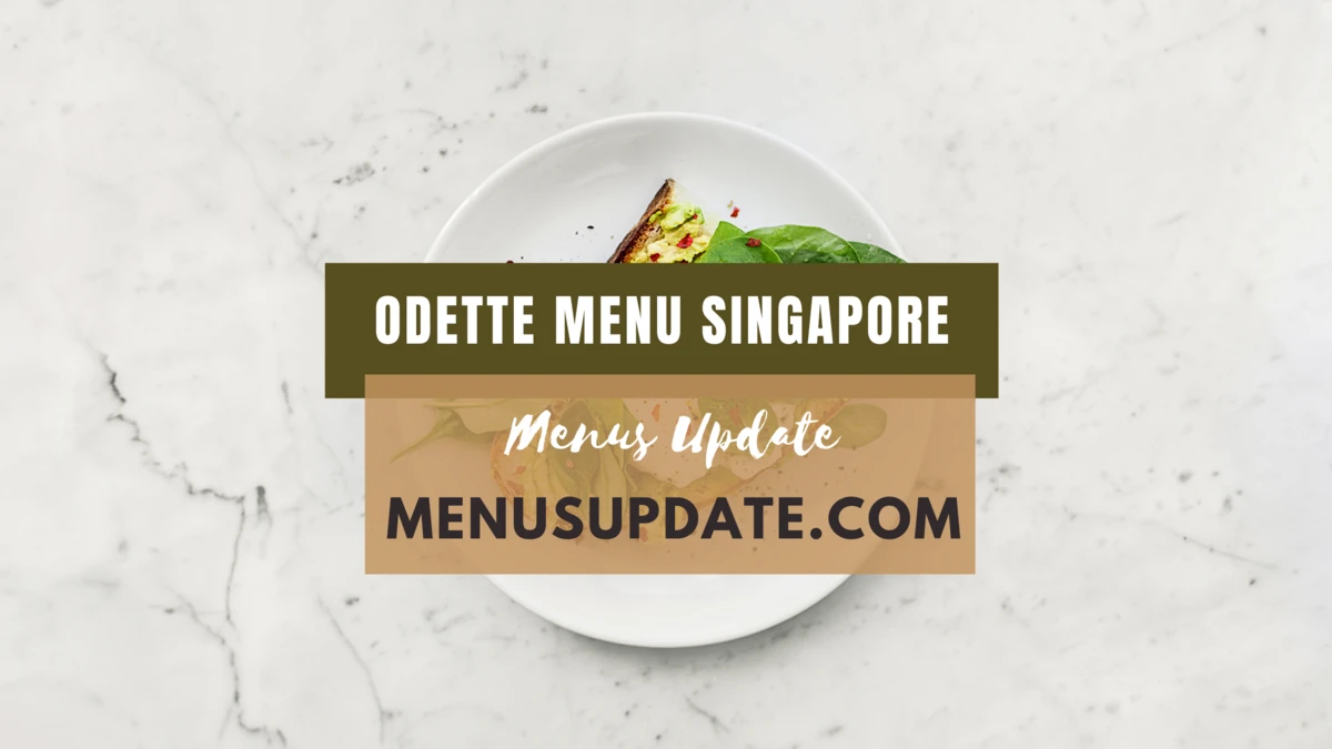 Latest Odette Menu Singapore: A Culinary Journey in 2024