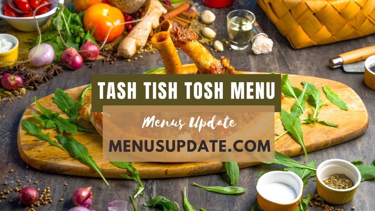 Tash Tish Tosh Menu Singapore Halal Restaurant: Updated Price List 2024